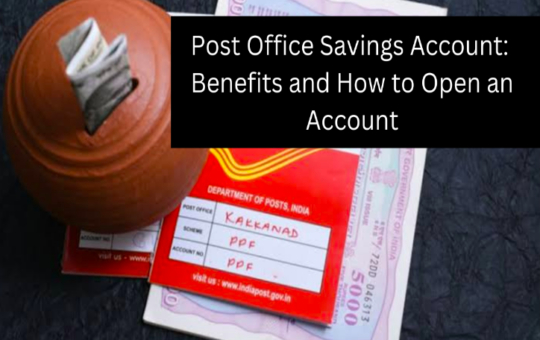 Post Office Savings Account: Benefits And How To Open An Account ...