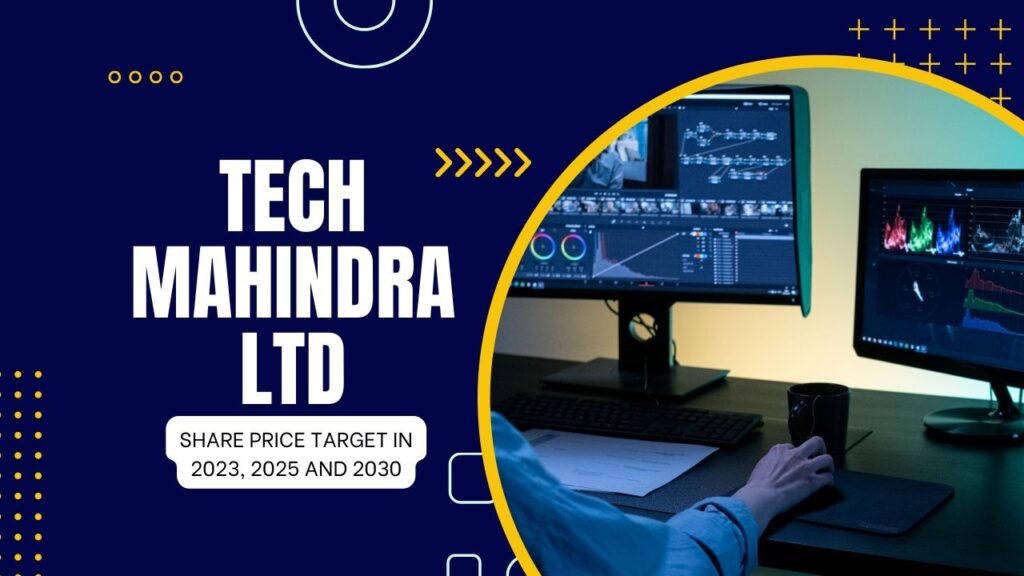 Tech Mahindra Ltd share price target in 2023, 2025 and 2030 - Tricky Finance