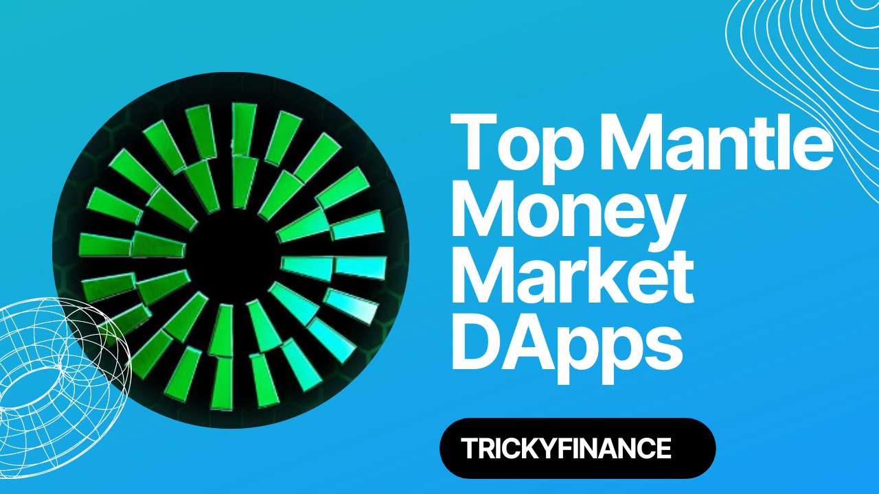 Exploring the Top Mantle Money Market DApps