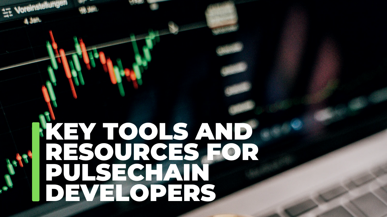 Key Tools and Resources for PulseChain Developers