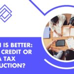 Which is better: a tax credit or a tax deduction?