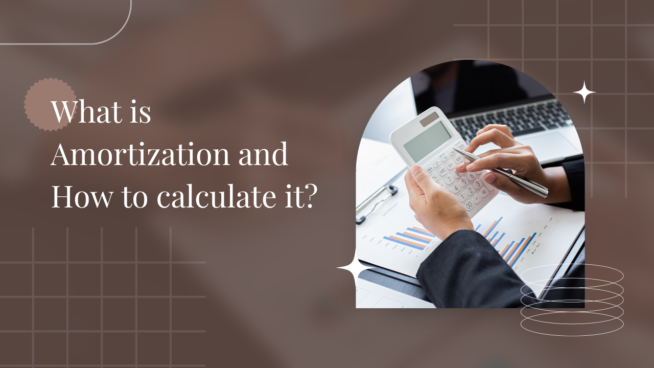 What is Amortization and How to calculate it?