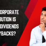 Which Corporate Distribution is Better-Dividends vs Buybacks?