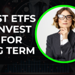 7 Best ETFs to invest in for Long Term