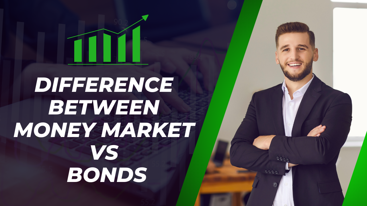 Difference between Money market vs bonds