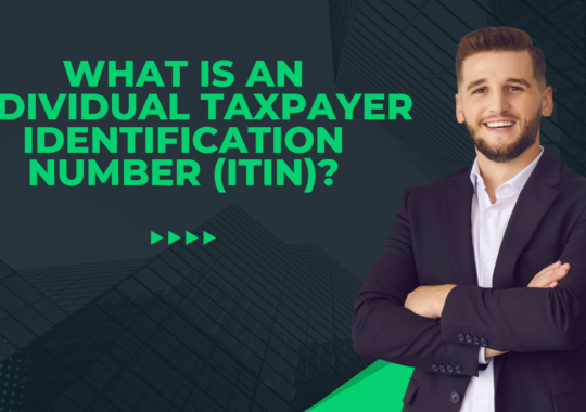 What is an Individual taxpayer identification number (ITIN)?