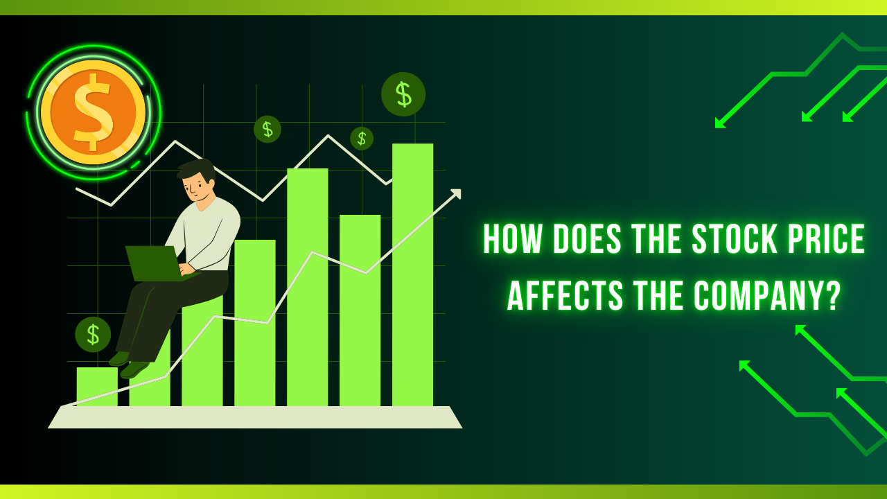 How does the stock price affects the company?