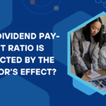 How dividend pay-out ratio is impacted by the factor’s effect?