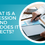 What is a Recession and How does it affects?